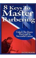 8 Keys to Master Barbering