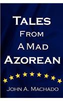 Tales from a Mad Azorean