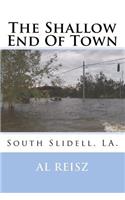 Shallow End Of Town