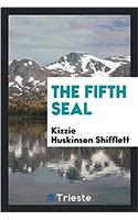 THE FIFTH SEAL