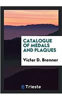 Catalogue of Medals and Plaques