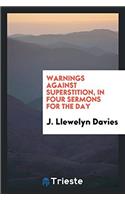 WARNINGS AGAINST SUPERSTITION, IN FOUR S