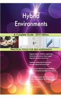 Hybrid Environments A Complete Guide - 2019 Edition