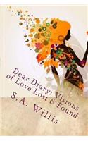 Dear Diary Visions of Love Lost & Found