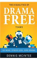 8 Qualities Of Drama Free Teams