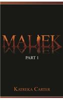 Maliek Part One