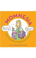 Momnesia: A Humorous Guide to Surviving Your Post-Baby Brain