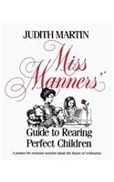 Miss Manners' Guide to Rearing Perfect Children