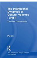 Institutional Dynamics of Culture, Volumes I and II