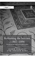 Rethinking the Interior, C. 1867�1896