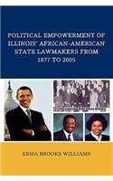 Political Empowerment of Illinois' African-American State Lawmakers from 1877 to 2005