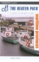 Off the Beaten Path Maritime Provinces: (Insiders' Guide S.)