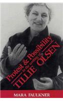 Protest and Possibility in the Writing of Tillie Olsen