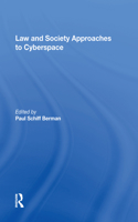 Law and Society Approaches to Cyberspace