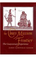 THE CHACO MISSION FRONTIER