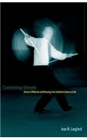 Consoling Ghosts: Stories of Medicine and Mourning from Southeast Asians in Exile