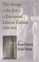 Image of the Jew in European Liberal Culture 1789-1914
