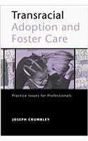 Transracial Adoption and Foster Care