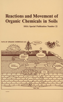 Reactions and Movement of Organic Chemicals in Soils