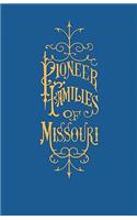 History of the Pioneer Families of Missouri, with Numerous Sketches, Anecdotes, Adventures, Etc., Relating to Early Days in Missouri