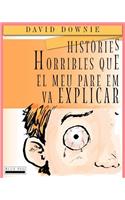Històries Horribles Que El Meu Pare Em Va Explicar
