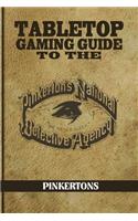 Tabletop Gaming Guide to the Pinkertons