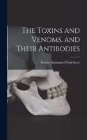 Toxins and Venoms, and Their Antibodies