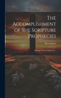 The Accomplishment of the Scripture Prophecies