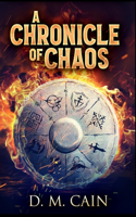 A Chronicle of Chaos (The Light and Shadow Chronicles Book 1)