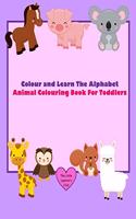Colour and Learn The Alphabet - Animal Colouring Book For Toddlers