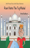 Rani Visits The Taj Mahal