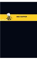 Bee Happen: Lined Journal Notebook