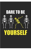 Dare To Be Yourself