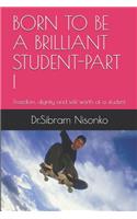 Born to Be a Brilliant Student-Part I