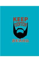 Keep Denton Beard: Beard Notebook. Beard Journal. 8.5 X 11 Size 120 Lined Pages Bearded Notebook Journal Gifts.