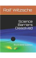 Science Barriers Dissolved