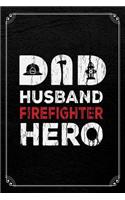 Dad Husband Firefighter Hero: Firefighter Thin Red Line Journal Blank Lined Notebook