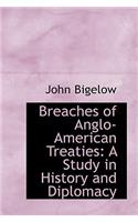 Breaches of Anglo-American Treaties: A Study in History and Diplomacy