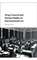 Drug Control and Human Rights in International Law