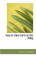 How to Take Care of the Baby