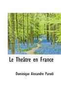 Le Th Tre En France