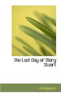 The Last Day of Mary Stuart