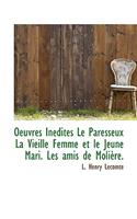 Oeuvres in Dites Le Paresseux La Vieille Femme Et Le Jeune Mari. Les Amis de Moli Re.