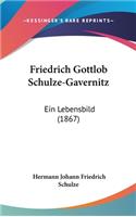 Friedrich Gottlob Schulze-Gavernitz