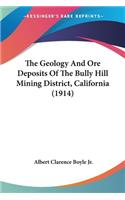 Geology And Ore Deposits Of The Bully Hill Mining District, California (1914)
