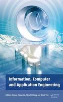 Information, Computer and Application Engineering: Proceedings of the International Conference on Information Technology and Computer Application Engineering (ITCAE 2014), Hong Kong, China, 10-11 Dec