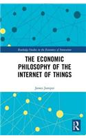 The Economic Philosophy of the Internet of Things