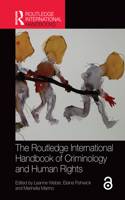 The Routledge International Handbook of Criminology and Human Rights