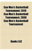 Caa Men's Basketball Tournament: 2010 Caa Men's Basketball Tournament, 2008 Caa Men's Basketball Tournament(English)