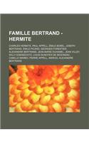 Famille Bertrand - Hermite: Charles Hermite, Paul Appell, Emile Borel, Joseph Bertrand, Emile Picard, Georges Forestier, Alexandre Bertrand